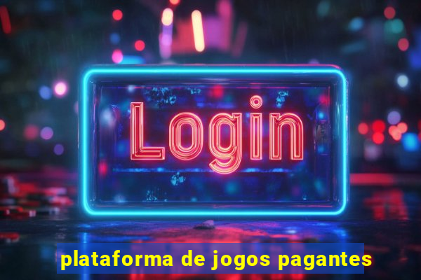 plataforma de jogos pagantes